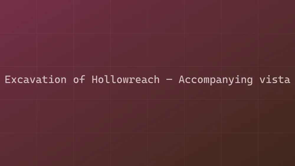 Excavation of Hollowreach — Image 2