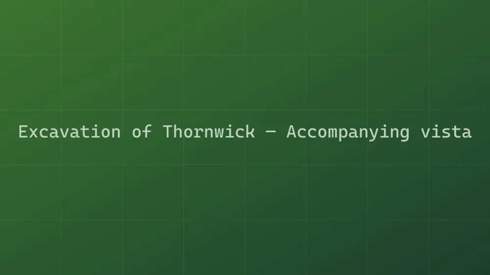 Excavation of Thornwick — Image 2