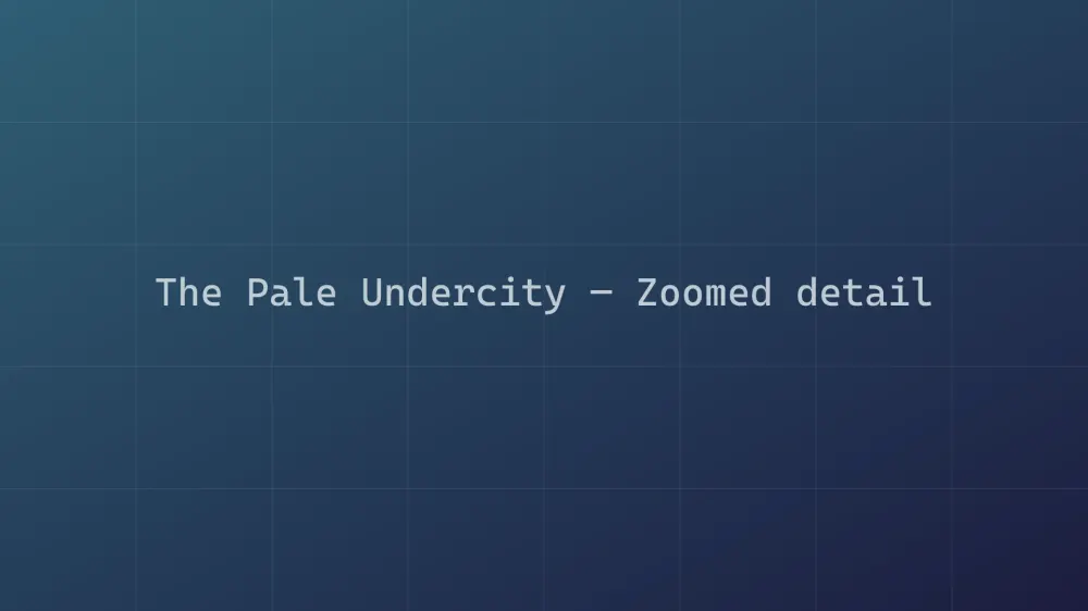 The Pale Undercity — Image 1