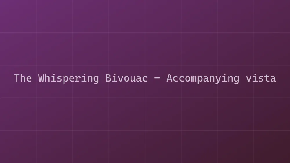 The Whispering Bivouac — Image 2