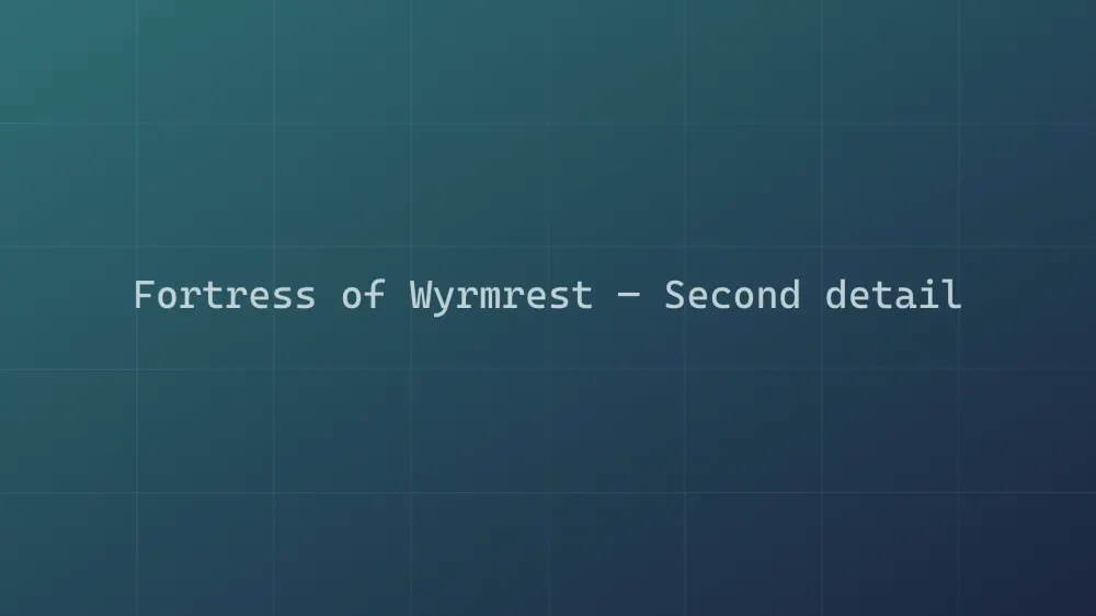 Fortress of Wyrmrest — Image 5