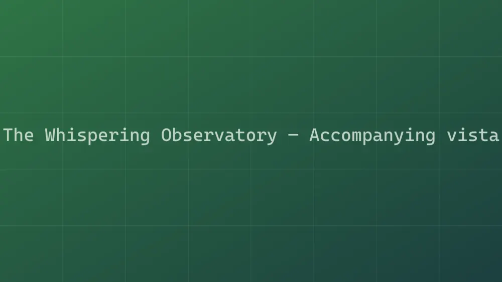 The Whispering Observatory — Image 2