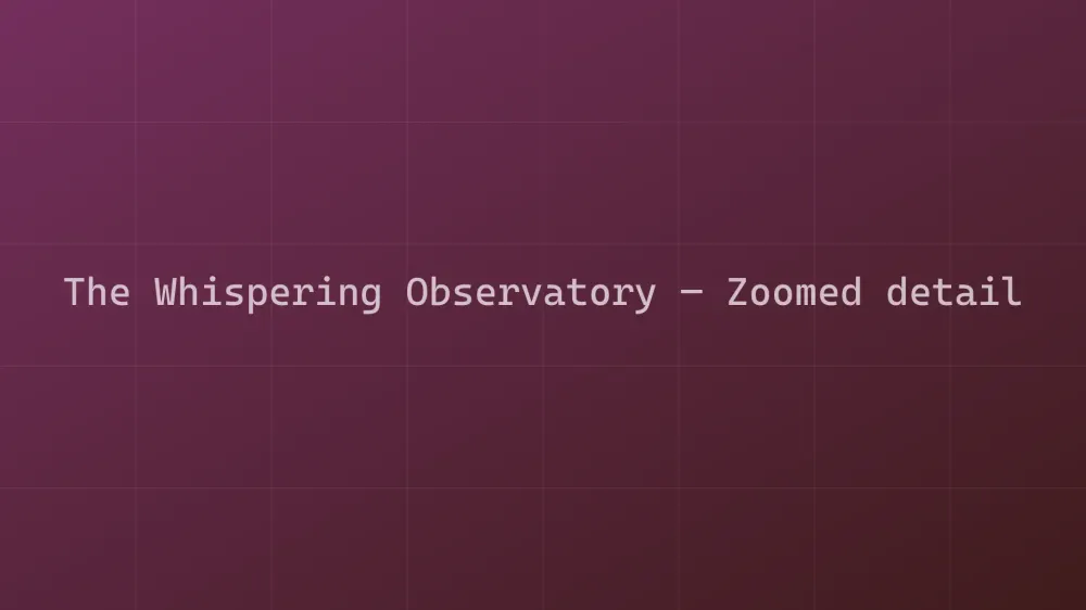 The Whispering Observatory — Image 1