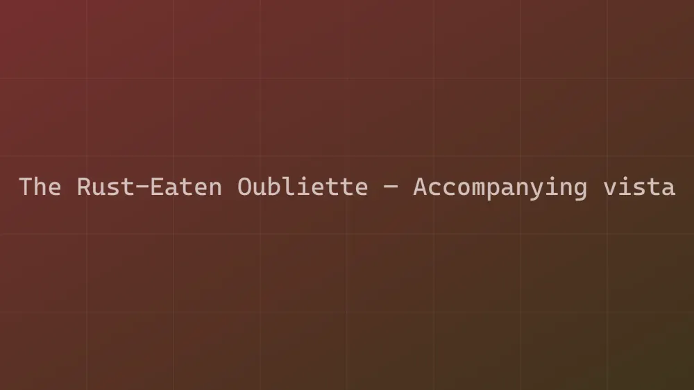 The Rust-Eaten Oubliette — Image 2