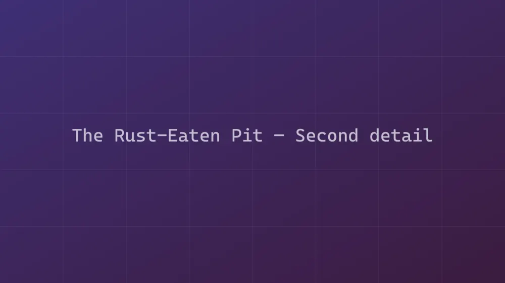 The Rust-Eaten Pit — Image 5
