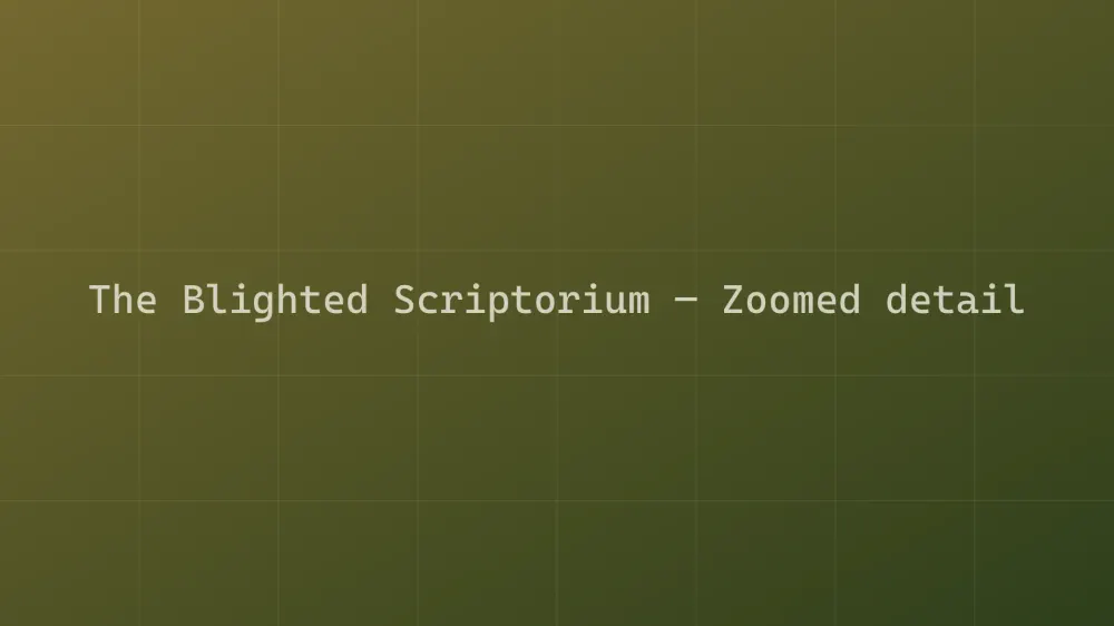 The Blighted Scriptorium — Image 1