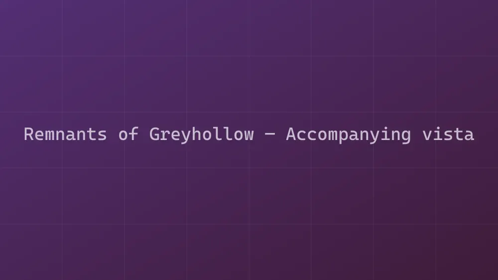 Remnants of Greyhollow — Image 2