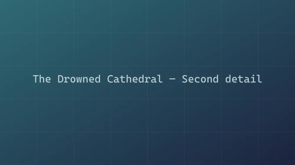 The Drowned Cathedral — Image 5