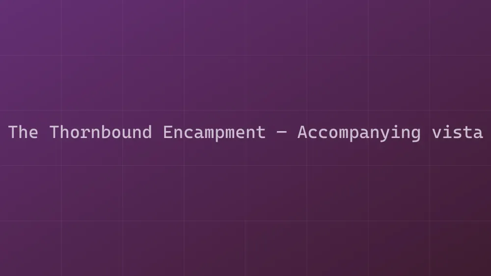 The Thornbound Encampment — Image 2