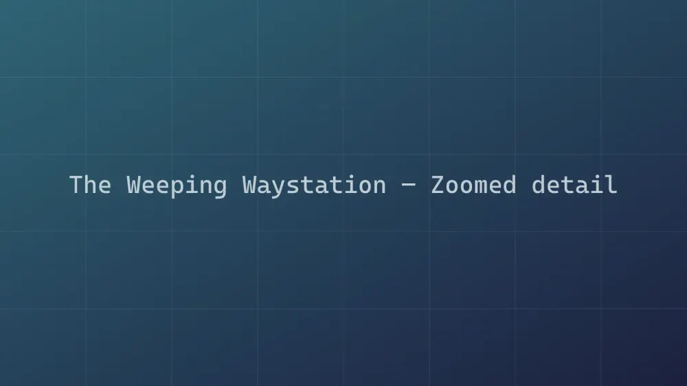 The Weeping Waystation — Image 1
